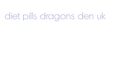 diet pills dragons den uk