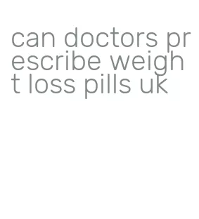 can doctors prescribe weight loss pills uk