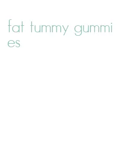 fat tummy gummies