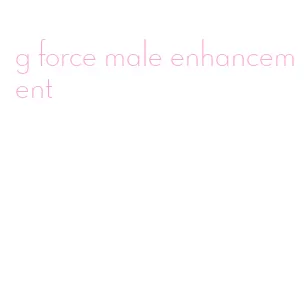 g force male enhancement