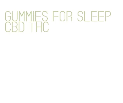 gummies for sleep cbd thc