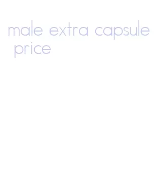 male extra capsule price