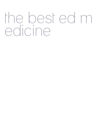 the best ed medicine