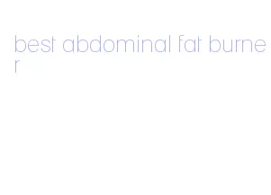 best abdominal fat burner