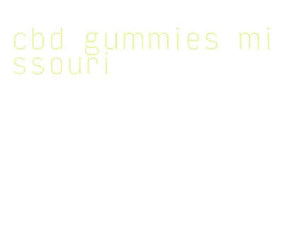 cbd gummies missouri