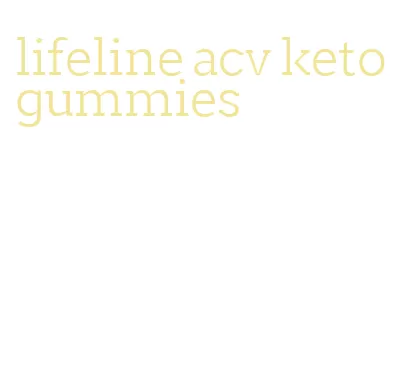 lifeline acv keto gummies