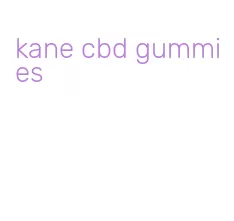 kane cbd gummies