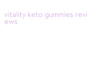 vitality keto gummies reviews