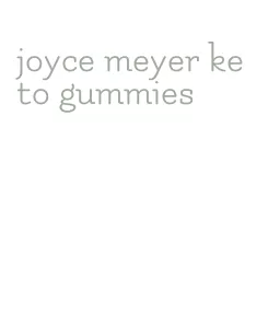 joyce meyer keto gummies