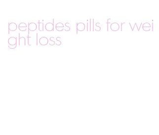 peptides pills for weight loss