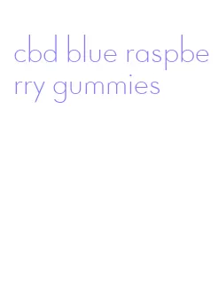 cbd blue raspberry gummies