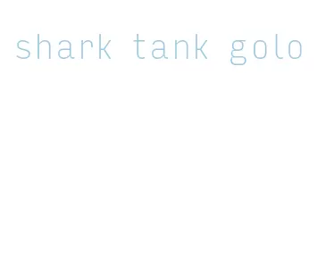 shark tank golo