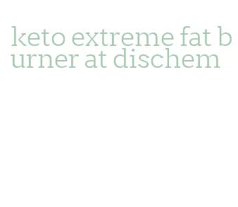 keto extreme fat burner at dischem