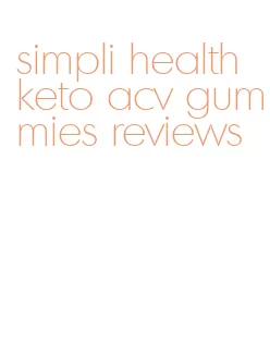 simpli health keto acv gummies reviews