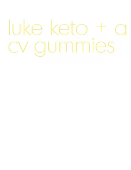 luke keto + acv gummies