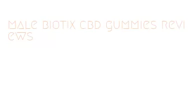 male biotix cbd gummies reviews