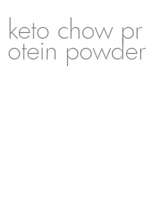 keto chow protein powder