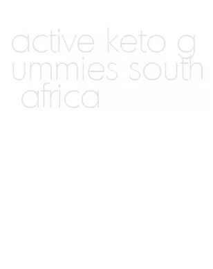 active keto gummies south africa