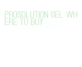 prosolution gel where to buy