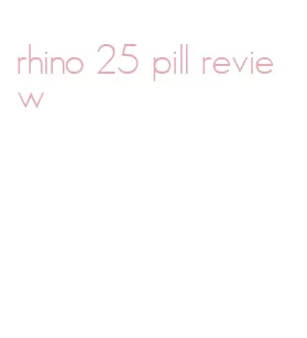 rhino 25 pill review