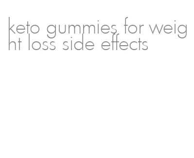 keto gummies for weight loss side effects