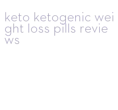 keto ketogenic weight loss pills reviews