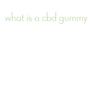 what is a cbd gummy