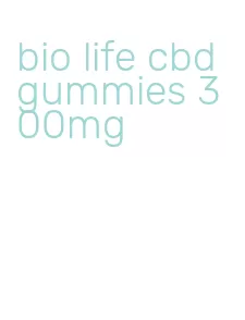 bio life cbd gummies 300mg