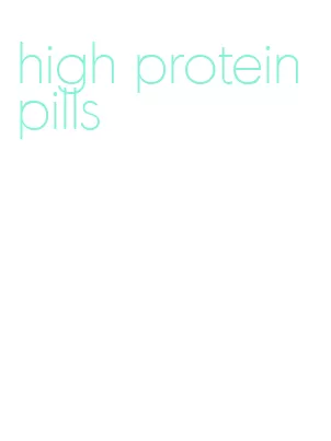 high protein pills