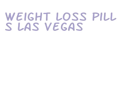 weight loss pills las vegas