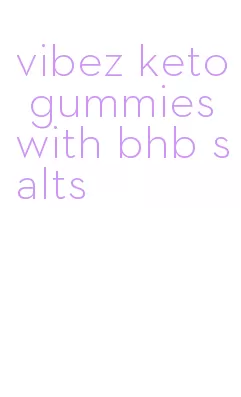 vibez keto gummies with bhb salts