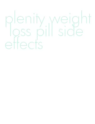 plenity weight loss pill side effects