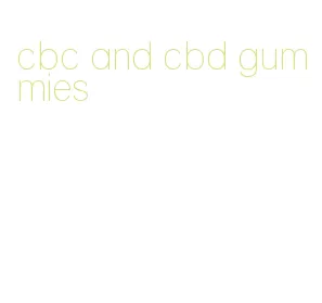 cbc and cbd gummies