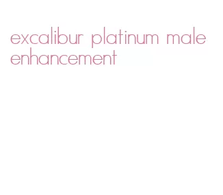 excalibur platinum male enhancement