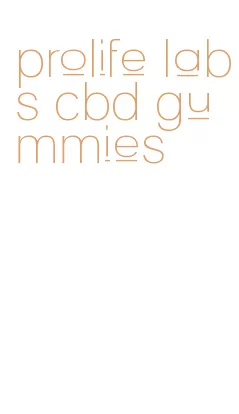 prolife labs cbd gummies