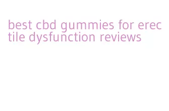 best cbd gummies for erectile dysfunction reviews