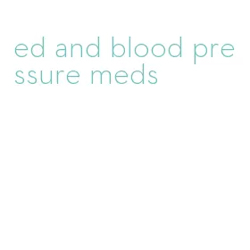 ed and blood pressure meds