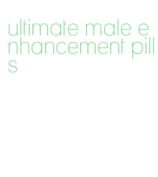 ultimate male enhancement pills