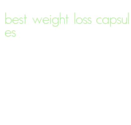 best weight loss capsules