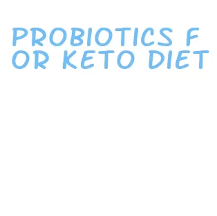 probiotics for keto diet