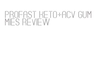 profast keto+acv gummies review