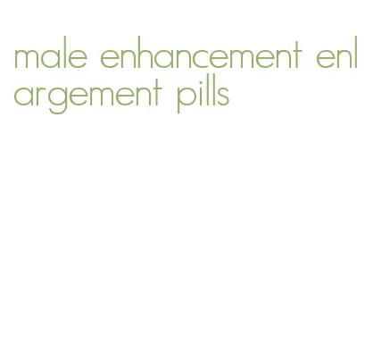 male enhancement enlargement pills