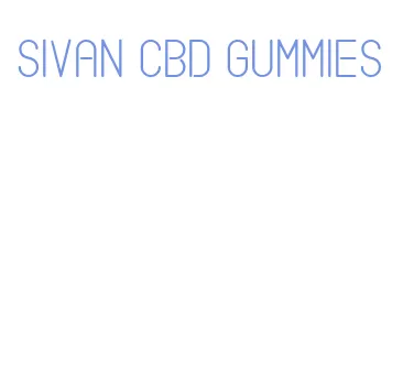 sivan cbd gummies