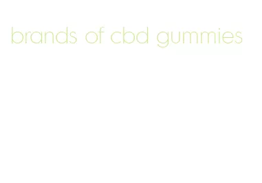 brands of cbd gummies