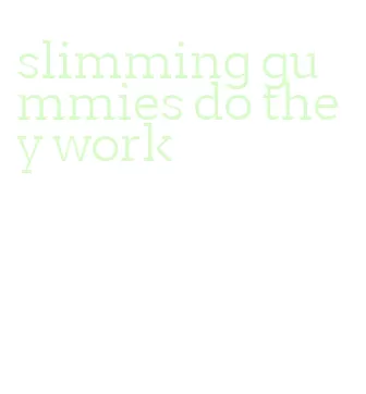 slimming gummies do they work