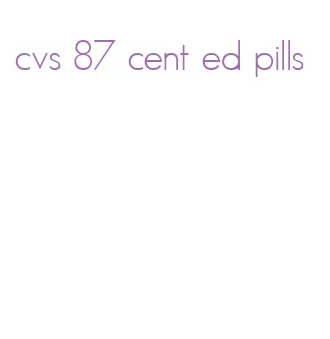 cvs 87 cent ed pills