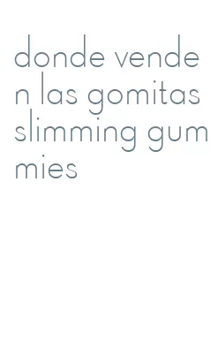 donde venden las gomitas slimming gummies