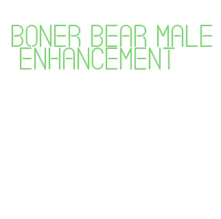 boner bear male enhancement