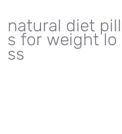 natural diet pills for weight loss