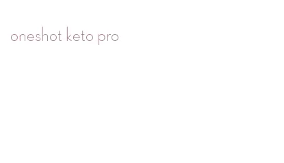 oneshot keto pro